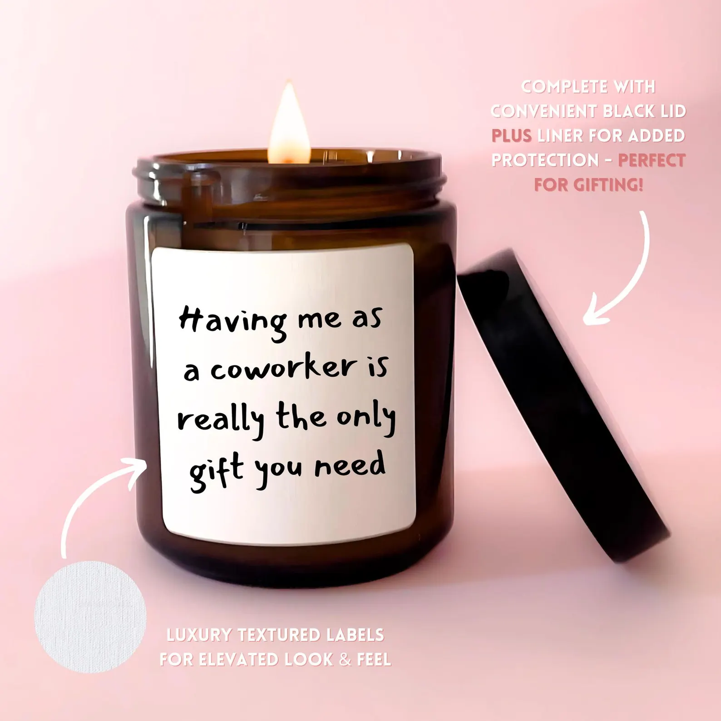 Having Me as a Coworker is the Only Gift You Need Candle