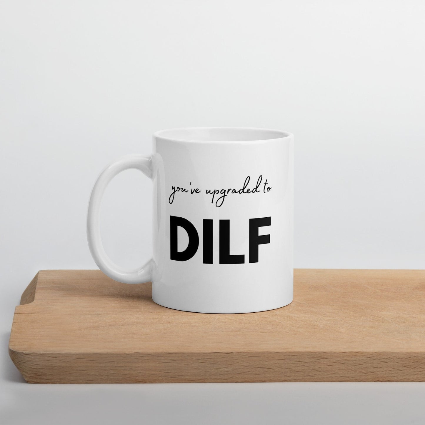 Upgraded to DILF Mug