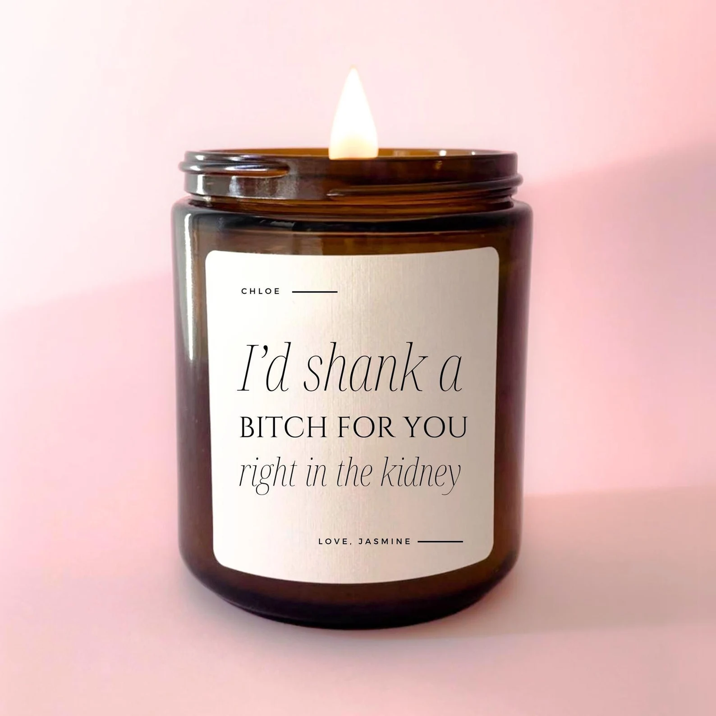 I'd Shank A Bitch For You Candle