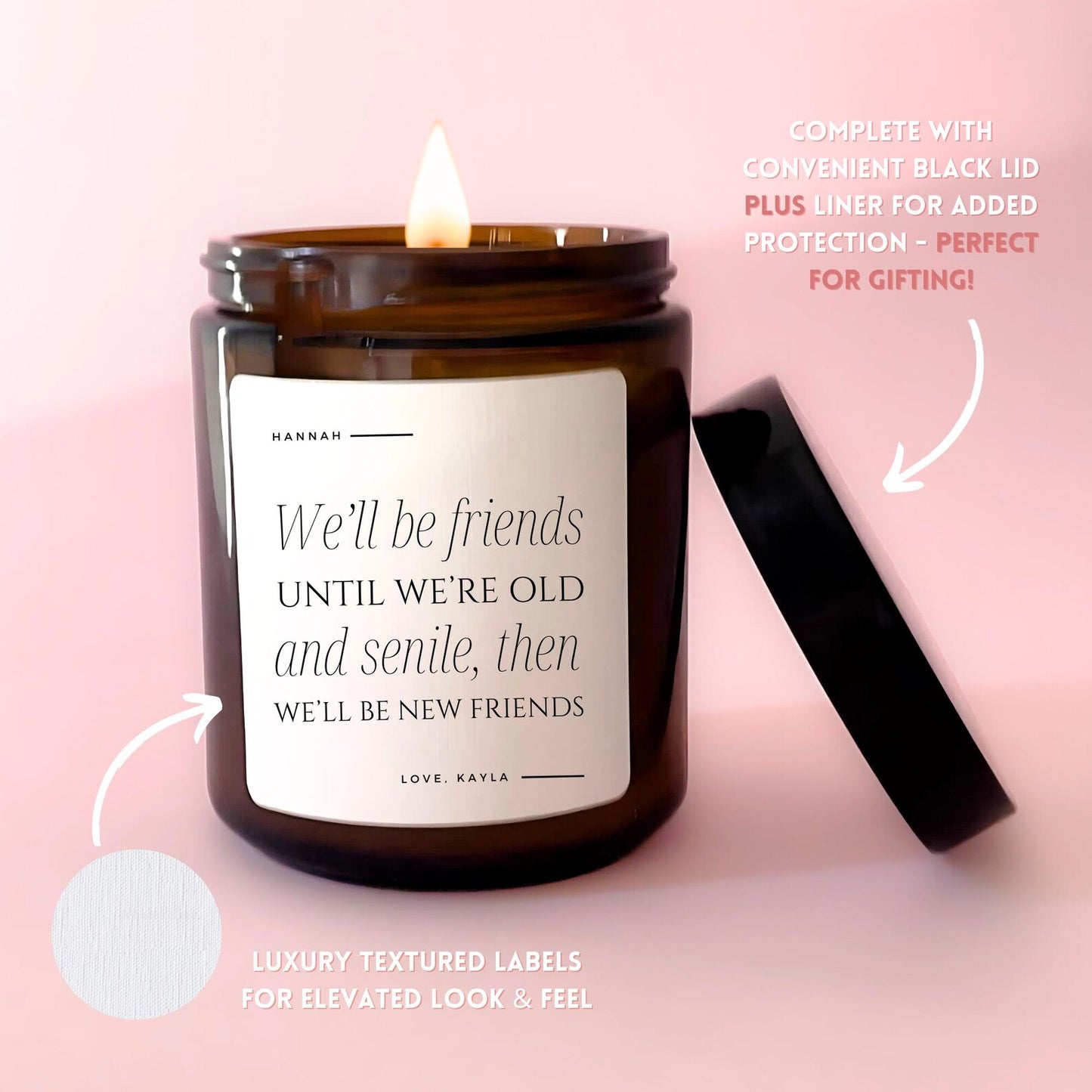 We'll Be Friends Until We're Old & Senile Candle