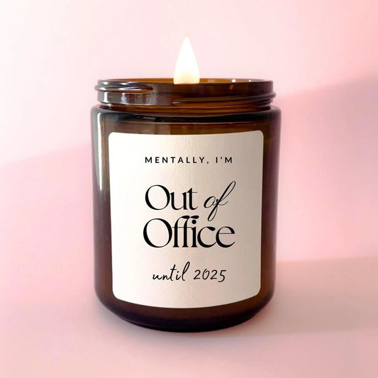 Mentally Out of Office Until 2025 Candle